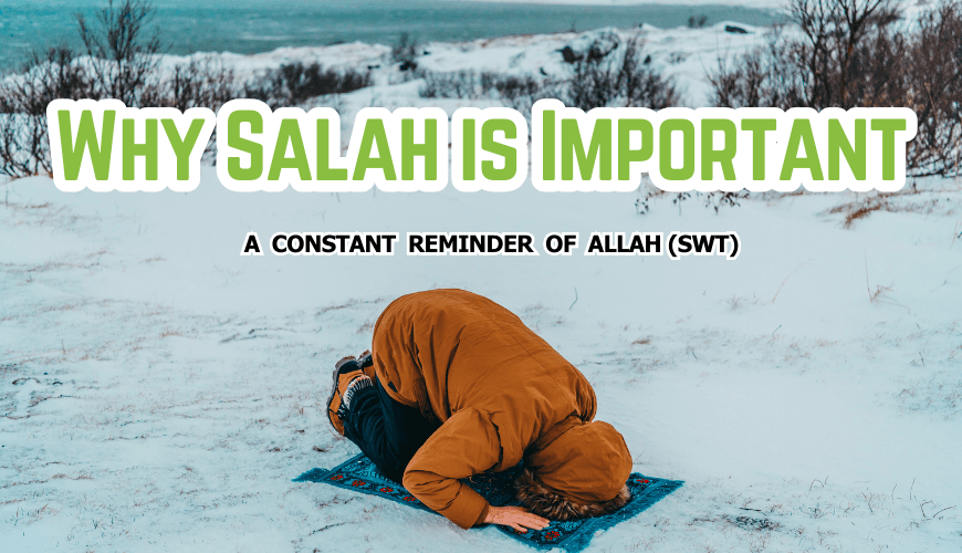 Why Salah is Important – Understanding the Essence of Islamic Prayer